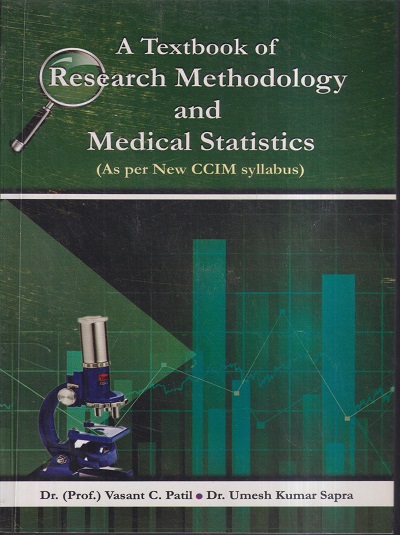 A TEXTBOOK OF RESEARCH METHODOLOGY AND MEDICAL STATISTICS | DR. PROF. VASANT C. PATIL, DR. UMESH KUMAR SAPRA | Chaukhamba Sanskrit Pratishthan