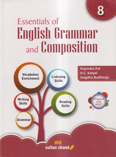 ESSENTIALS OF ENGLISH GRAMMAR AND COMPOSITION CLASS- 8 | RAJENDRA PAL, H.C. KATYAL, SNIGDHA BUDHIRAJA | Sultan Chand & Sons