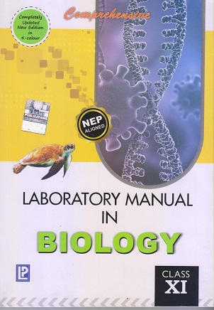 COMPREHENSIVE LABORATORY MANUAL IN BIOLOGY For Class XI/Std. 11th CBSE | DR. PRAGYA DIXIT, DR. J.P. SHARMA | Laxmi