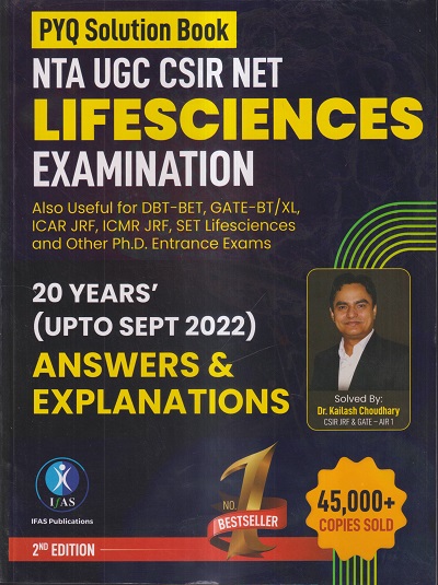 PYQ SOLUTION BOOK NTA UGC CSIR NET EXAMINATION LIFE SCIENCES (20 YEARS' ANSWERS & EXPLANATIONS) | KAILASH CHOUDHARY | IFAS PUBLICATIONS