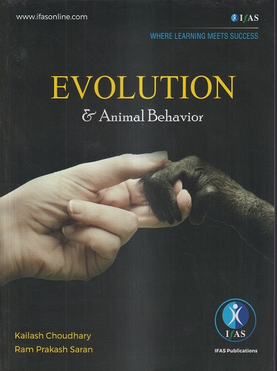 EVOLUTION & ANIMAL BEHAVIOUR | KAILASH CHOUDHARY, RAM PRAKASH SARAN | IFAS PUBLICATIONS