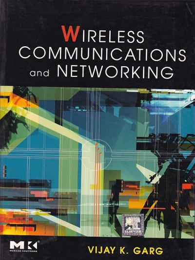 WIRELESS COMMUNICATIONS AND NETWORKING | VIJAY K. GARG | Elsevier