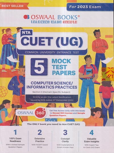 NTA CUET (UG) (COMMON UNIVERSITY ENTRANCE TEST) 5 MOCK TEST PAPERS 2023 COMPUTER SCIENCE/INFORMATICS PRACTICES | OSWAAL BOOKS