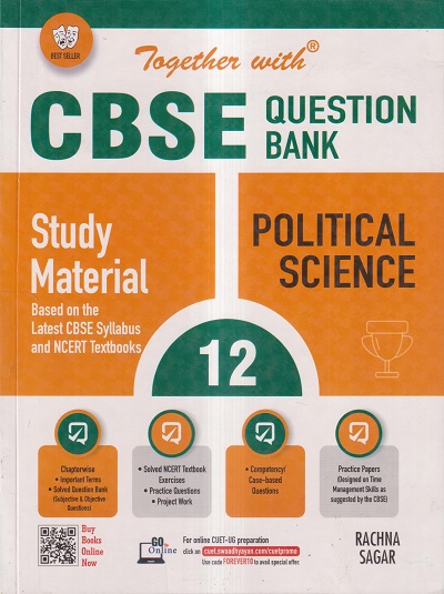 TOGETHER WITH CBSE QUESTION BANK (STUDY MATERIAL) CLASS 12 POLITICAL SCIENCE | NAMRATA SINGH | Rachna Sagar Publications