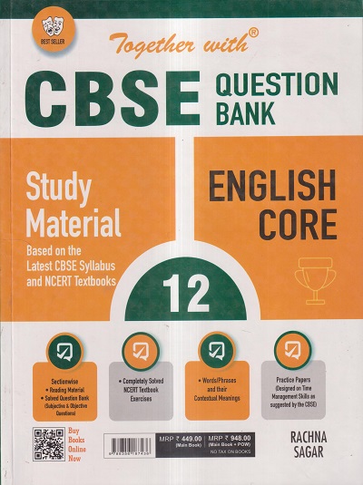 TOGETHER WITH CBSE QUESTION BANK (STUDY MATERIAL) CLASS 12 ENGLISH CORE | DR. MEENAKSHI GUPTA | Rachna Sagar Publications
