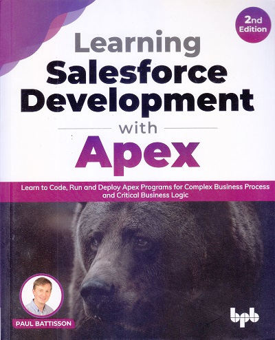 LEARNING SALESFORCE DEVELOPMENT WITH APEX | PAUL BATTISSON | BPB