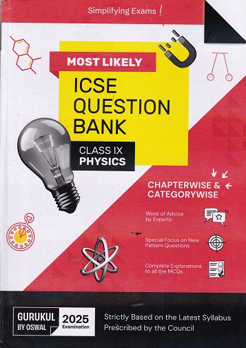 MOST LIKELY ICSE QUESTION BANK (Chapterwise & Categorywise) 2025 Class IX/Class 9th PHYSICS | Oswal Gurukul