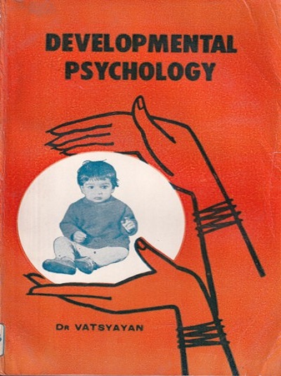 DEVELOPMENTAL PSYCHOLOGY | DR. VATSYAYAN | KEDARNATH RAMNATH