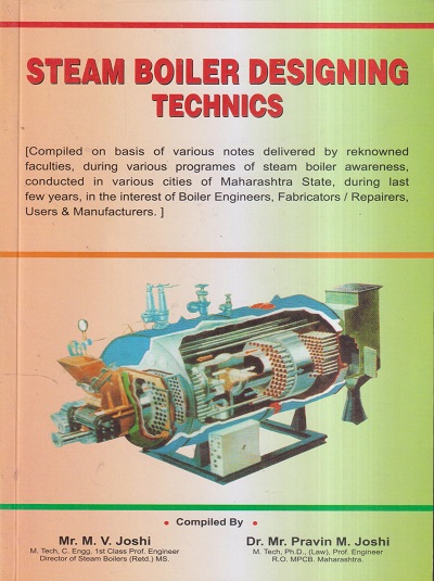 STEAM BOILER DESIGNING TECHNICS | MR. M.V. JOSHI, DR. MR. PRAVIN M. JOSHI | AJANTA PRAKASHAN
