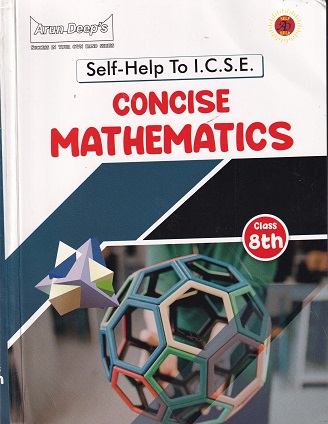 SELF HELP TO ICSE CONCISE MATHEMATICS Class 8th | Arun Deep