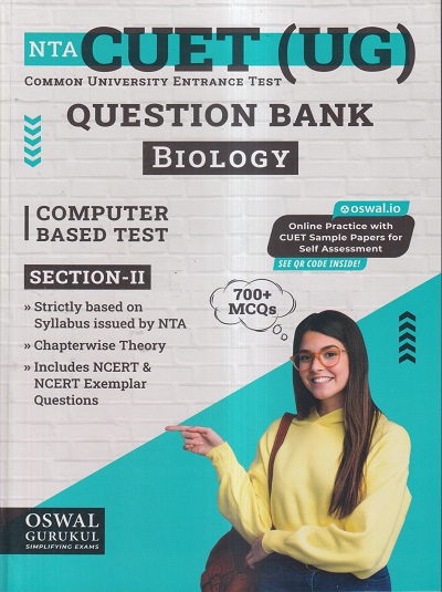 NTA CUET (UG) (COMMON UNIVERSITY ENTRANCE TEST) QUESTION BANK (CBT SECTION-II) 2023 BIOLOGY | OSWAL GURUKUL PUBLICATIONS