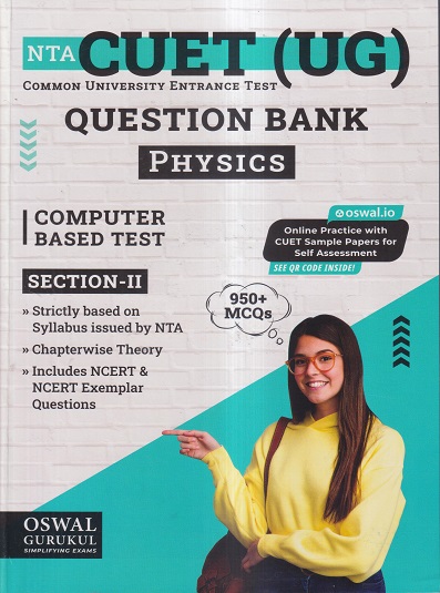 NTA CUET (UG) (COMMON UNIVERSITY ENTRANCE TEST) QUESTION BANK (CBT SECTION-II) 2023 PHYSICS | OSWAL GURUKUL PUBLICATIONS