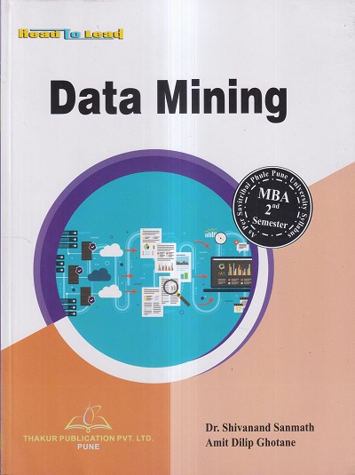 DATA MINING | DR. SHIVANAND SANMATH, AMIT DILIP GHOTANE | THAKUR