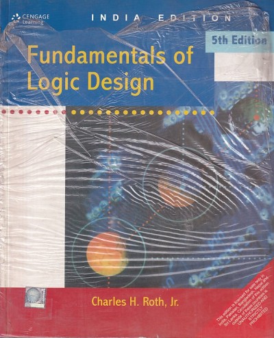 FUNDAMENTALS OF LOGIC DESIGN | CHARLES H. ROTH JR | JAICO