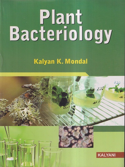 PLANT BACTERIOLOGY | KALYAN K. MONDAL | Kalyani Publishers