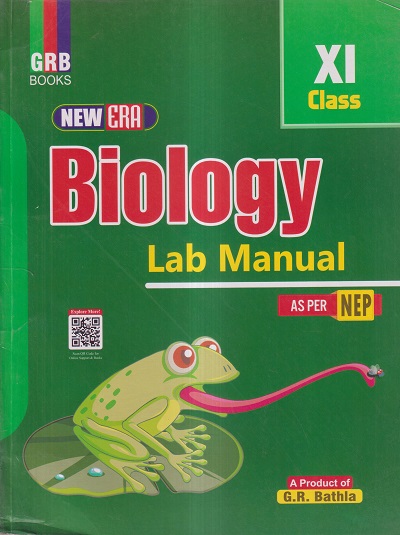BIOLOGY LAB MANUAL CLASS- 11th CBSE | DR. MANISH SHARMA | G.R. Bathla & Sons