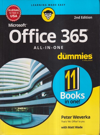 MICROSOFT OFFICE 365 (ALL IN ONE) FOR DUMMIES | PETER WEVERKA, MATT WADE | WILEY
