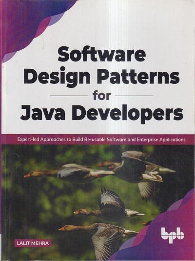 SOFTWARE DESIGN PATTERNS FOR JAVA DEVELOPERS | LALIT MEHRA | BPB