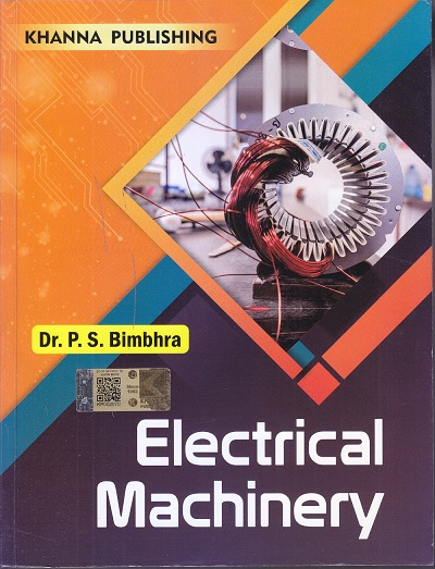 ELECTRICAL MACHINERY | DR . P. S. BIMBHRA | Khanna Publishers