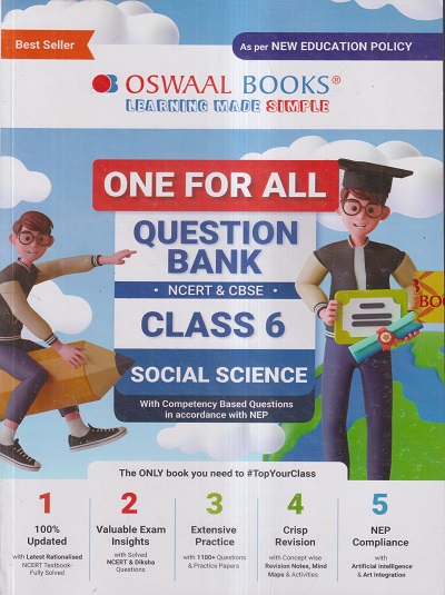 ONE FOR ALL QUESTION BANK (NCERT & CBSE) CLASS 6th 2024 SOCIAL SCIENCE | OSWAAL BOOKS