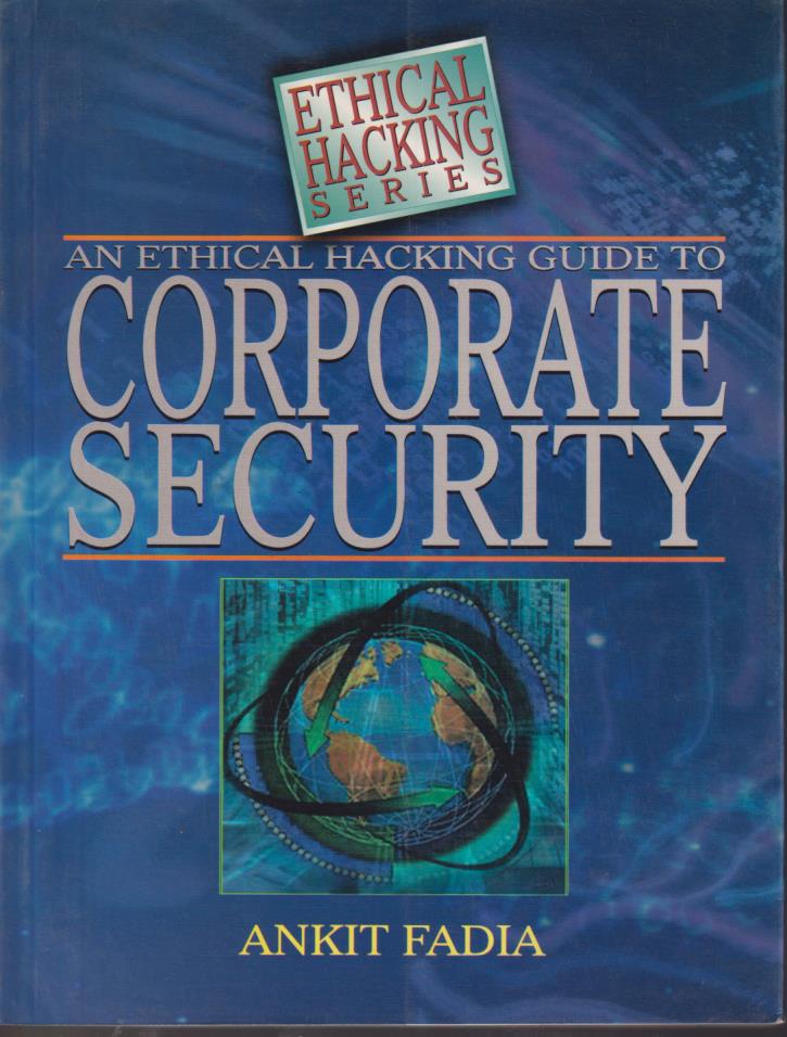 AN ETHICAL HACKING GUIDE TO CORPORATE SECURITY | ANKIT FAIDA | Macmillan