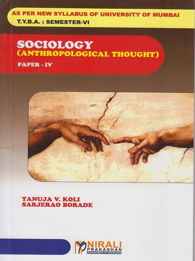 SOCIOLOGY (Anthropological Thought) Paper - IV (T.Y.B.A. : Semester - VI [MU])