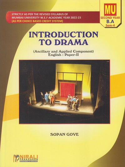 INTRODUCTION TO DRAMA (Ancillary and Applied Component) English : Paper-II (Second Year B.A. Semester - 4 [MU])