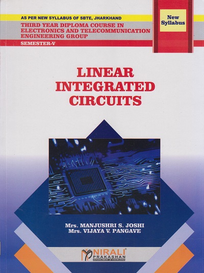 LINEAR INTEGRATED CIRCUITS (Third Year Diploma In Electronics And Communication Engineering Semester 5 - As Per SBTE Syllabus)