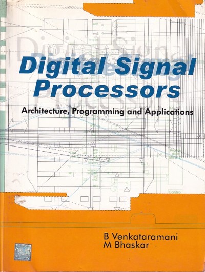 DIGITAL SIGNAL PROCESSORS | B. VENKATARAMANI, M. BHASKAR | McGraw Hill