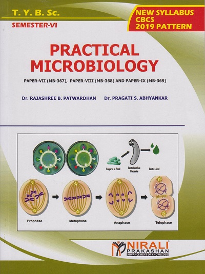 A Practical Book Of MICROBIOLOGY (Third Year B.Sc. - Semester - 6 SPPU)
