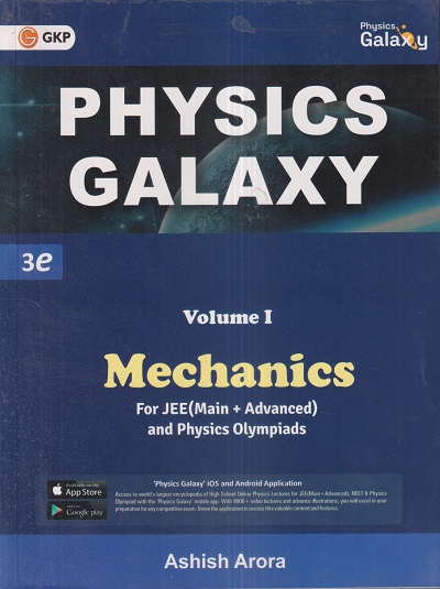 PHYSICS GALAXY VOL- I (MECHANICS) (JEE MAIN + ADVANCED) | ASHISH ARORA | G. K. Publications