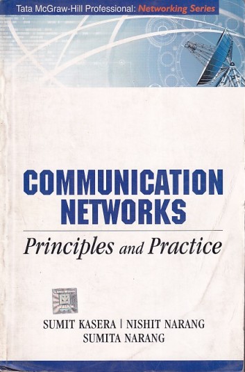 COMMUNICATION NETWORKS | SUMIT KASERA , NISHIT NASANG , SUMIT NARANG | McGraw Hill