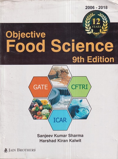 OBJECTIVE FOOD SCIENCE (9th Edition) | SANJEEV KUMAR SHARMA, HARSHAD KIRAN KALWAIT | Jain Brothers