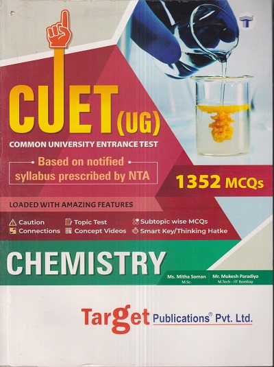 CUET (UG) (Common University Entrance Test) CHEMISTRY | Ms. MITHA SOMAN, Mr. MUKESH PARADIYA | Target Publications