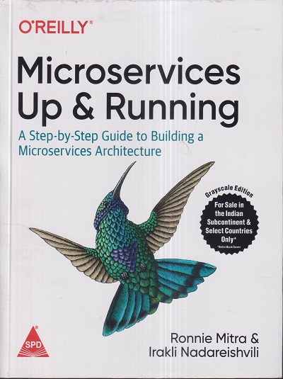 OREILLY MICROSERVICES UP & RUNNING | RONNIE MITRA, IRAKLI NADAREISHVILI | Shroff Publishers And Distributors (SPD)