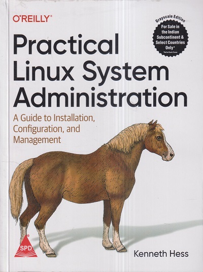 OREILLY PRACTICAL LINUX SYSTEM ADMINISTRATION | KENNETH HESS | Shroff Publishers And Distributors (SPD)