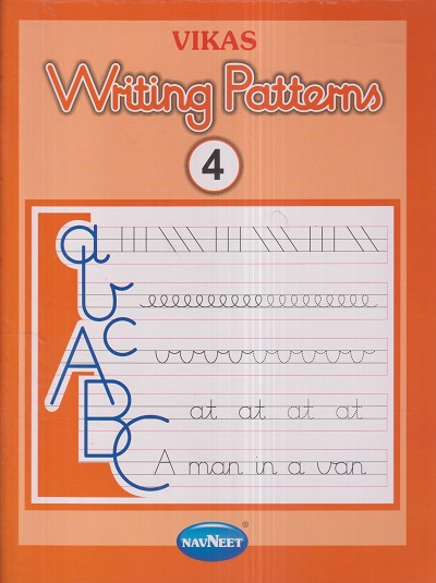 VIKAS WRITING PATTERNS 4 | नवनीत एज्युकेशन (इंडिया) लि (Navneet Education India Ltd)
