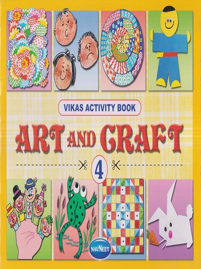 VIKAS ART AND CRAFT ACTIVITY BOOK 4 | नवनीत एज्युकेशन (इंडिया) लि (Navneet Education India Ltd)