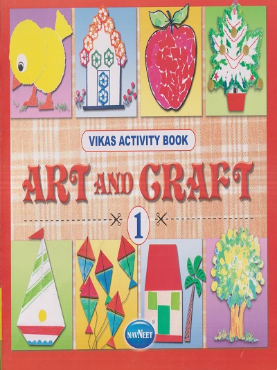 VIKAS ART AND CRAFT ACTIVITY BOOK 1 | नवनीत एज्युकेशन (इंडिया) लि (Navneet Education India Ltd)