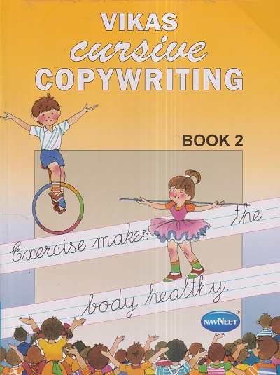 VIKAS CURSIVE COPYWRITING BOOK 2 | नवनीत एज्युकेशन (इंडिया) लि (Navneet Education India Ltd)