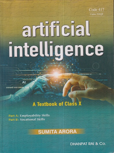 ARTIFICIAL INTELLIGENCE For Class 10th CBSE | SUMITA ARORA | Dhanpat Rai