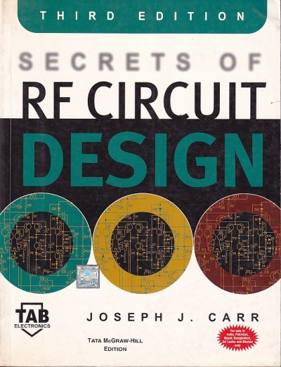SECRETS OF RF CIRCUIT DESIGN | JOSEPH J. CARR | McGraw Hill