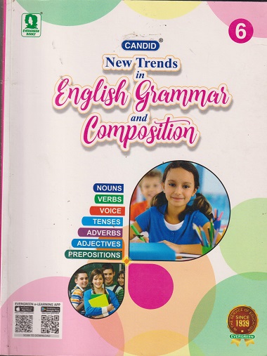New Trends In ENGLISH GRAMMAR AND COMPOSITION 6 | ऐवरग्रीन पब्लिकेशन्स (Evergreen Publications)