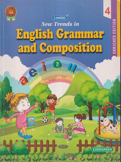 New Trends In ENGLISH GRAMMAR AND COMPOSITION 4 | ऐवरग्रीन पब्लिकेशन्स (Evergreen Publications)
