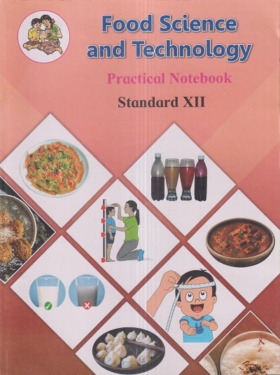 FOOD SCIENCE AND TECHNOLOGY PRACTICAL NOTEBOOK Std. XII / Std. 12 (English Medium) | Maharashtra State Board