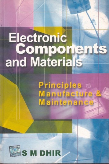 ELECTRONIC COMPONENTS AND MATERIALS | S. M. DHIR | McGraw Hill