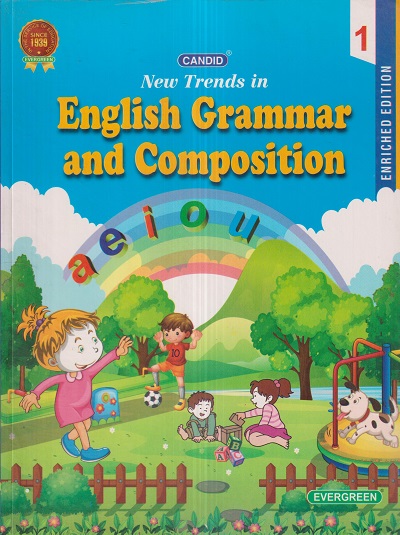 New Trends In ENGLISH GRAMMAR AND COMPOSITION 1 | ऐवरग्रीन पब्लिकेशन्स (Evergreen Publications)