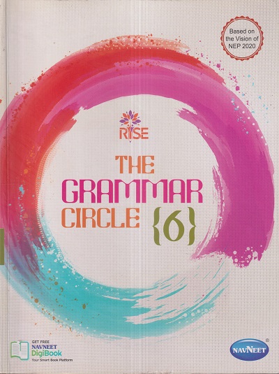 THE GRAMMAR CIRCLE 6 | नवनीत एज्युकेशन (इंडिया) लि (Navneet Education India Ltd)
