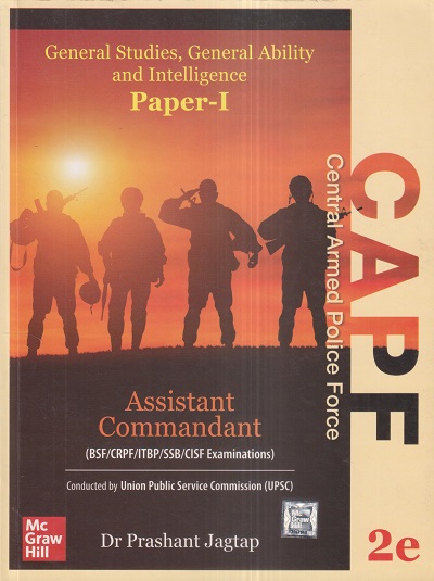 CAPF ASSISTANT COMMANDANT Paper-I (General Studies, General Ability and Intelligence) | DR. PRASHANT JAGTAP | MCGraw Hill