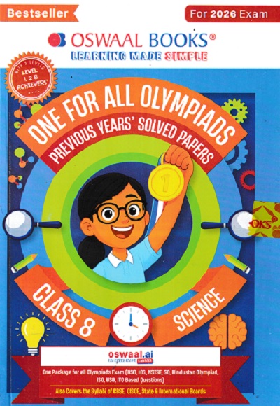 ONE FOR ALL OLYMPIADS (PREVIOUS YEARs SOLVED PAPERS) SCIENCE Class 8 | OSWAAL BOOKS